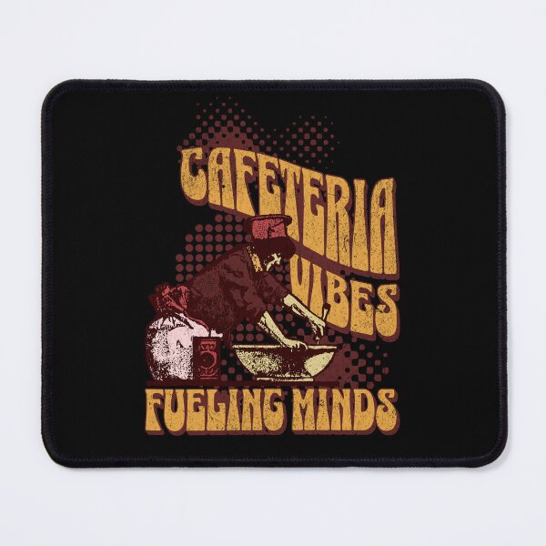 Item preview, Cafeteria Vibes (Fueling Minds) designed and sold by jbird1979.