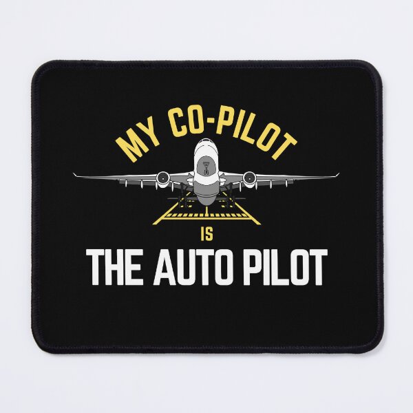 Item preview, My co-pilot is the auto pilot designed and sold by StairheadStore.
