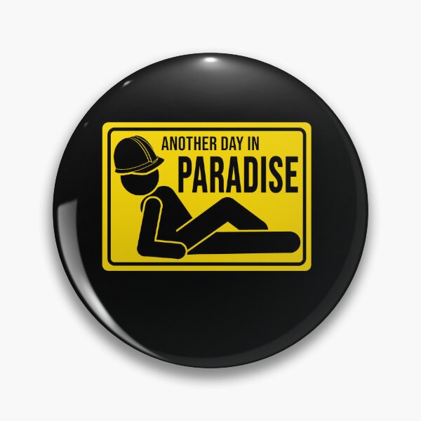 Item preview, Funny construction phrase another day in paradise designed and sold by DisenyosDeMike.