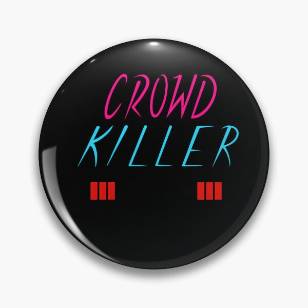 Item preview, Crowd killer designed and sold by ArtHsst.