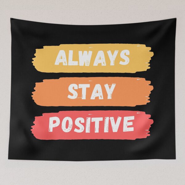 Item preview, Always Stay Positive designed and sold by Myra365Art.