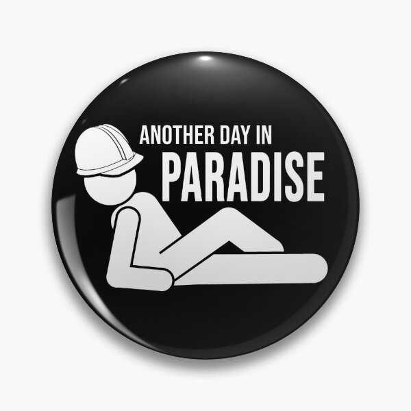 Item preview, Funny construction phrase another day in paradise designed and sold by DisenyosDeMike.