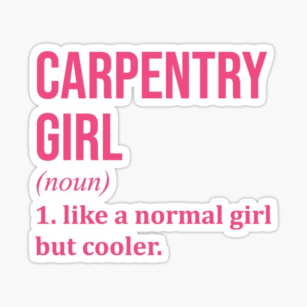 Item preview, Carpentry Girl Definition Carpenter for Women designed and sold by XCIV.