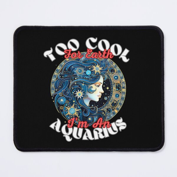 Item preview, Too Cool For Earth, I'm An Aquarius designed and sold by ZodiacWonders.