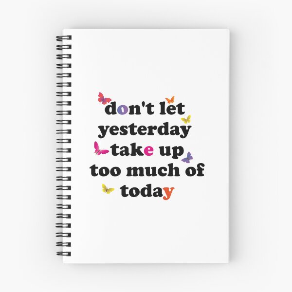 Item preview, don't let yesterday take up too much of today designed and sold by lady-fiona.