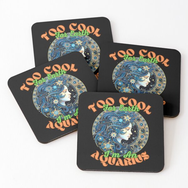 Item preview, Too Cool For Earth, I'm An Aquarius. aquarius lover designed and sold by ZodiacWonders.