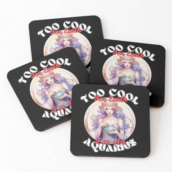 Item preview, Too Cool For Earth, I'm An Aquarius. cute aquarius designed and sold by ZodiacWonders.