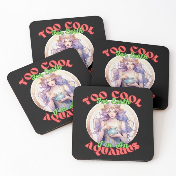 Item preview, Too Cool For Earth, I'm An Aquarius. aquarius rising designed and sold by ZodiacWonders.
