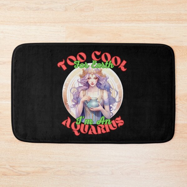Item preview, Too Cool For Earth, I'm An Aquarius. aquarius rising designed and sold by ZodiacWonders.