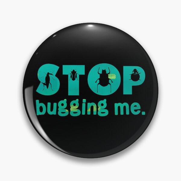 Item preview, Stop Bugging Me designed and sold by PetSafari.