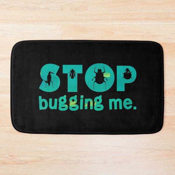 Item preview, Stop Bugging Me designed and sold by PetSafari.