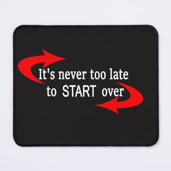 Item preview, It's never too late to start over - Inspirational Design designed and sold by StyleSketch.
