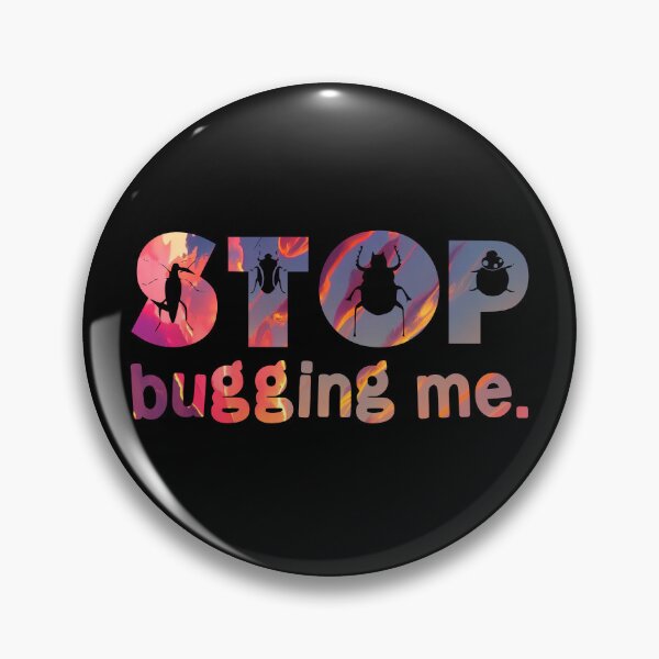 Item preview, Stop Bugging Me designed and sold by PetSafari.