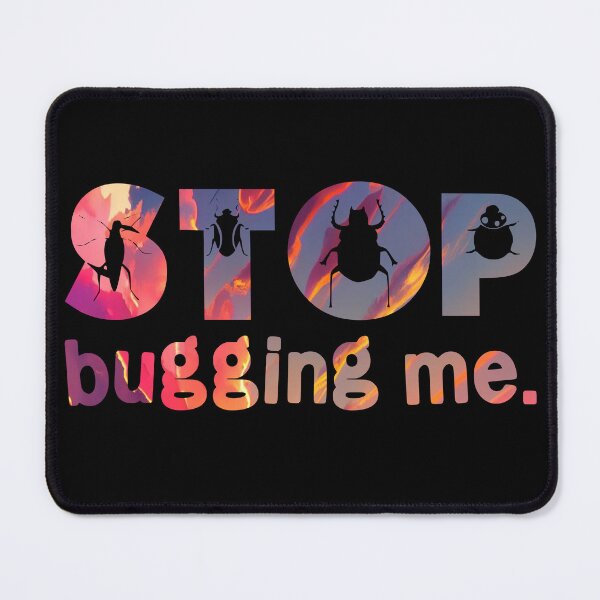 Item preview, Stop Bugging Me designed and sold by PetSafari.