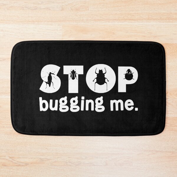 Item preview, Stop Bugging Me designed and sold by PetSafari.