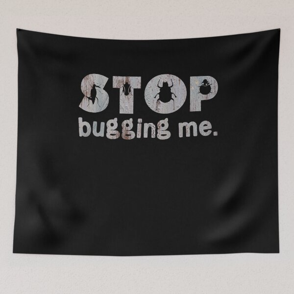 Item preview, Stop Bugging Me designed and sold by PetSafari.