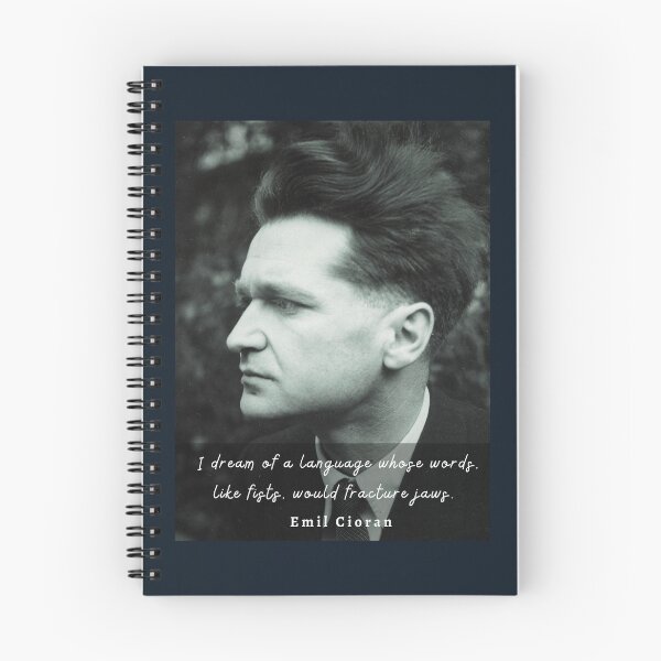 Item preview, Emil Cioran portrait and quote: I dream of a language whose words, like fists, would fracture jaws. designed and sold by artbleed.