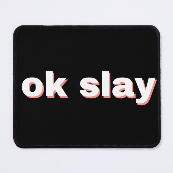 Item preview, ok slay designed and sold by bugmotor.