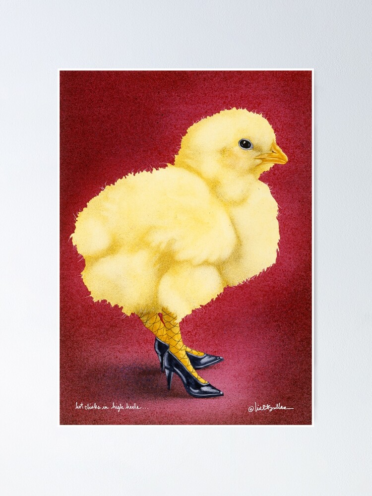 Poster Will Bullas Impression D Art Un Poussin Chaud En Talons Hauts Humour Animaux Par Willbullas Redbubble