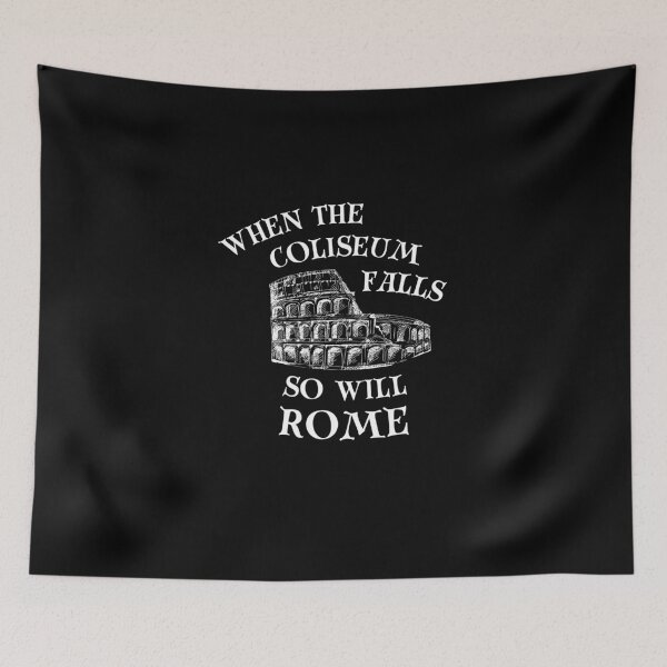 Item preview, When The Coliseum Falls, So Will Rome - Roman Empire, History, Political Quotes and Jokes designed and sold by ethanzakicab.