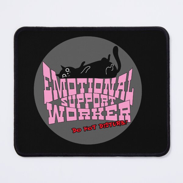Item preview, Emotional support worker - do not disturb designed and sold by TalkingHerds.