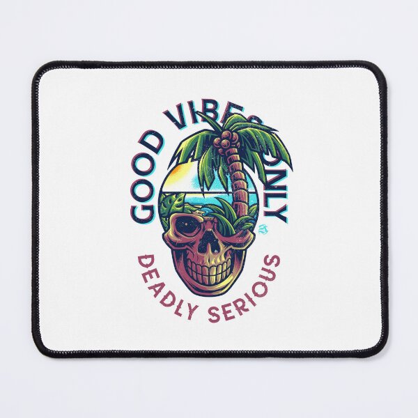 Item preview, GOOD VIBES ONLY - DEADLY SERIOUS designed and sold by Angoes25.