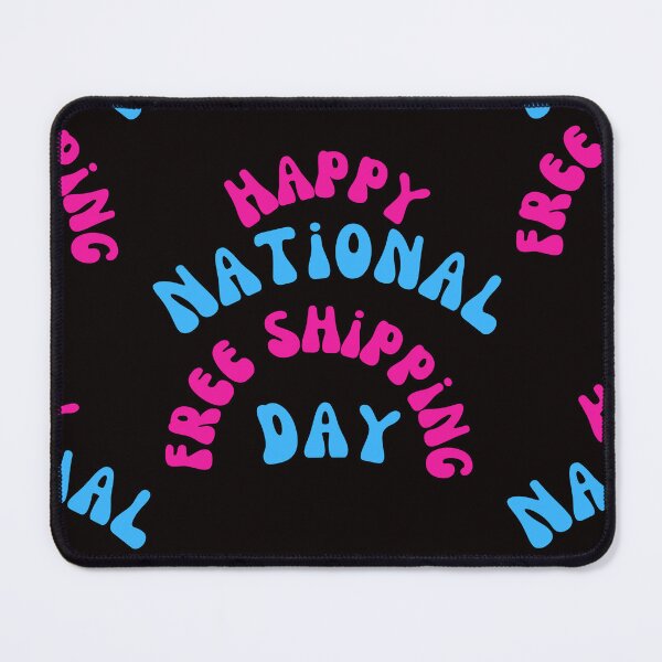 Item preview, Happy National Free Shipping Day designed and sold by Simo0455.