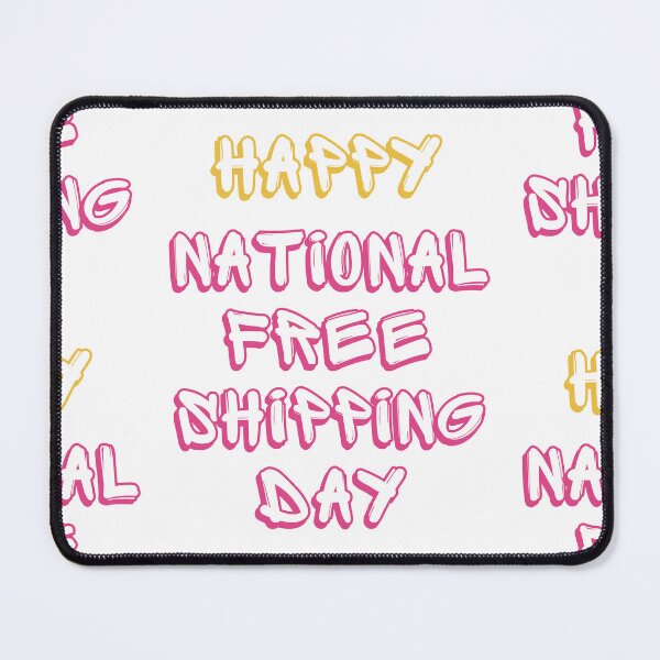 Item preview, Happy National Free Shipping Day designed and sold by Simo0455.