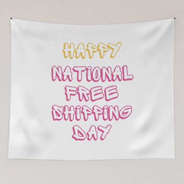 Item preview, Happy National Free Shipping Day designed and sold by Simo0455.