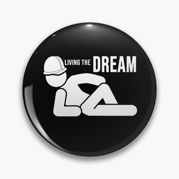 Item preview, Funny Construction phrase living the dream designed and sold by DisenyosDeMike.