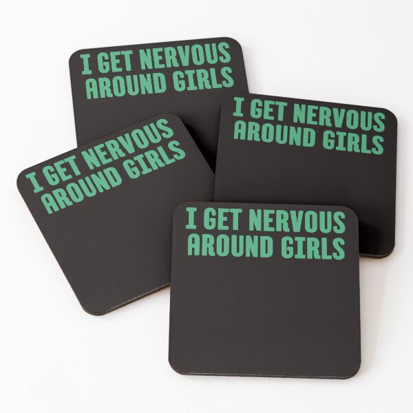 Item preview, I get nervous around girls designed and sold by AngelArtss.
