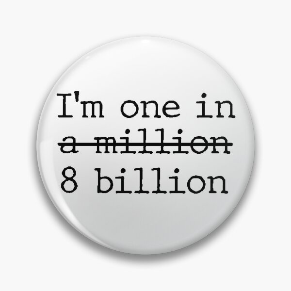 Item preview, I’m one in 8 billion designed and sold by Cre8iveCat.