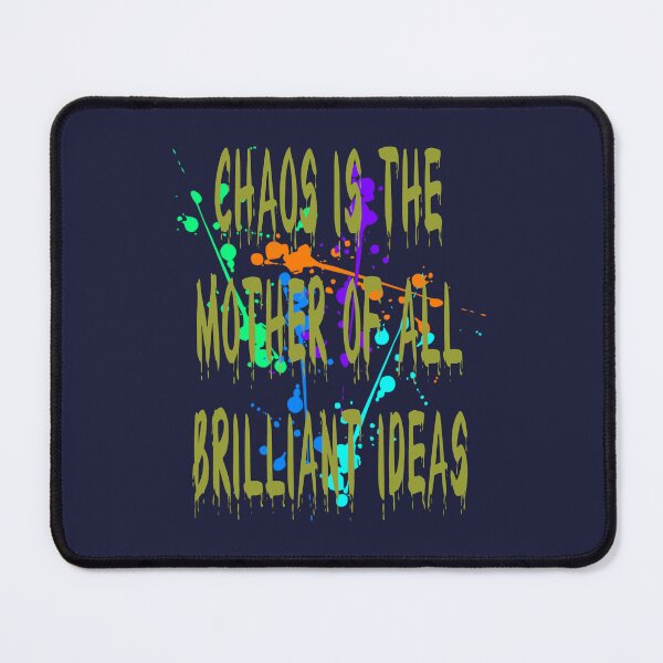 Item preview, Chaos IsThe Mother Of All Brilliant Ideas Quote designed and sold by taiche.