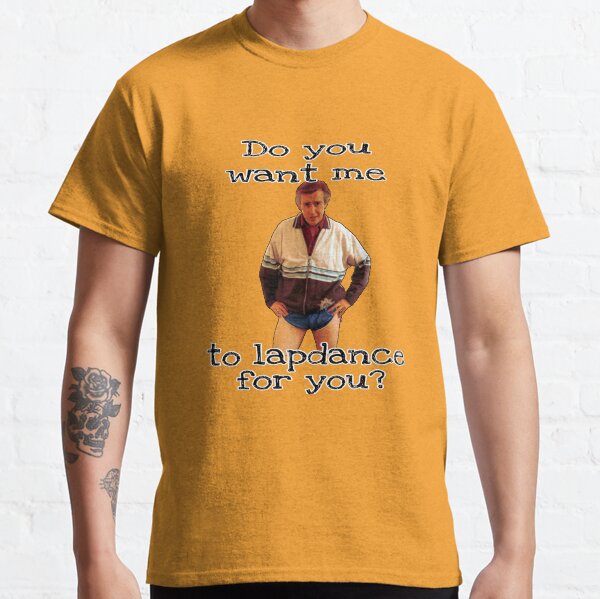 Lapdance? Partridge Classic T-Shirt