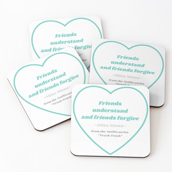 Item preview, Friends understand and friends forgive. Miss Mona from Trash Truck designed and sold by simpleartpieces.