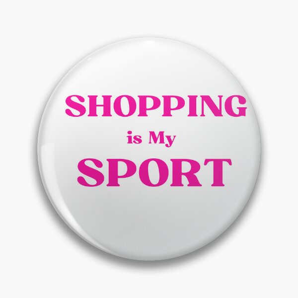 Item preview, Shopping Is My Sport  designed and sold by ANNINOART ⭐⭐⭐⭐⭐.