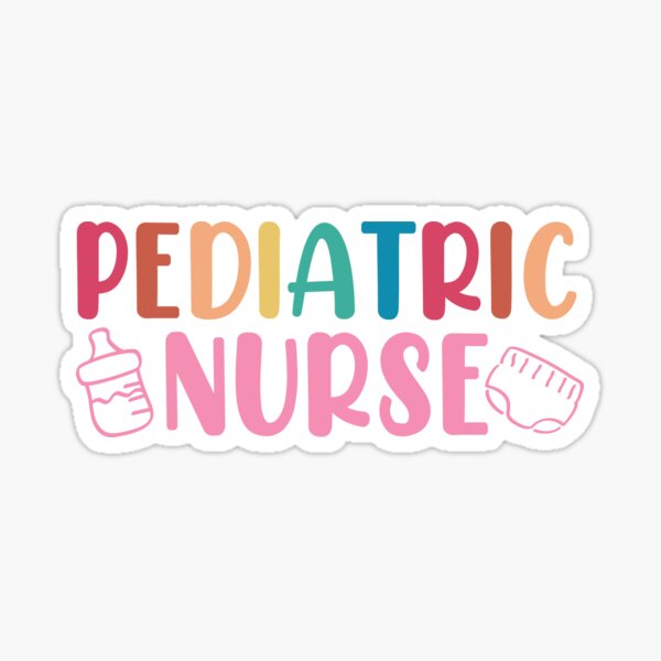 Pediatric Nurse Stickers for Sale