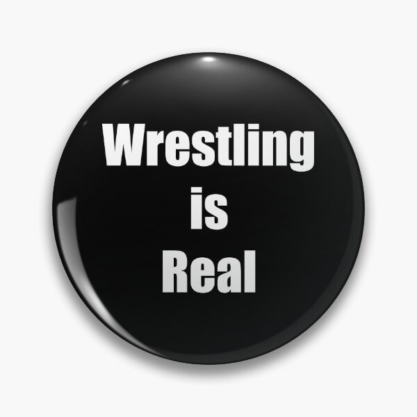 Item preview, Wrestling is real designed and sold by Nerdlight.