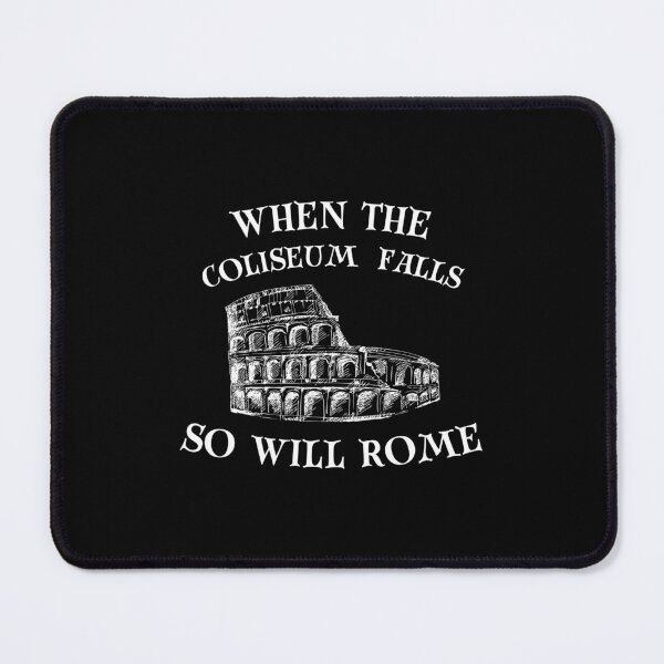 Item preview, When The Coliseum Falls, So Will Rome - Roman Empire, History, Political Quotes and Jokes designed and sold by ethanzakicab.