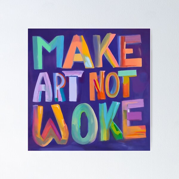 Item preview, Make ART not WOKE designed and sold by Lefteris Betsis.