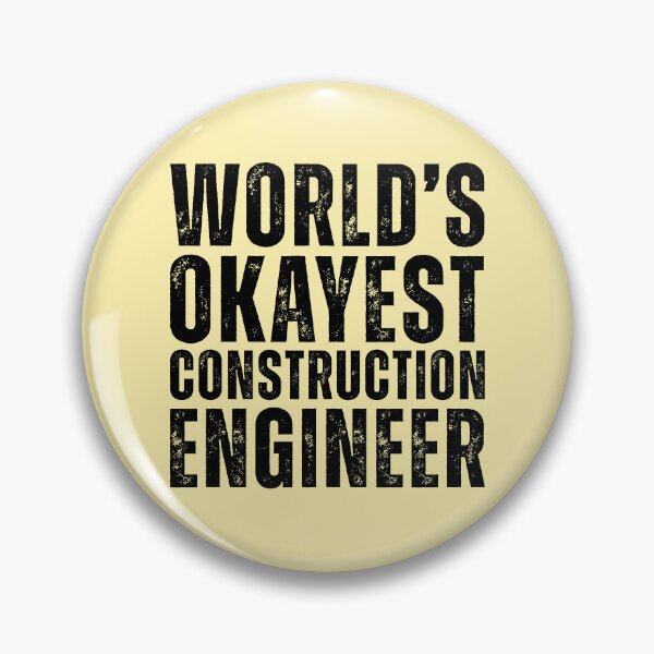 Item preview, Worlds Okayest Construction Engineer designed and sold by kamrankhan.