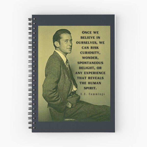 Item preview, Copy of E. E. Cummings: Once we believe in ourselves, we can risk curiosity...or any experience that reveals the human spirit. designed and sold by artbleed.