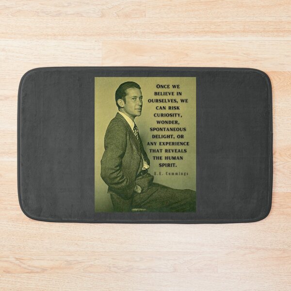 Item preview, Copy of E. E. Cummings: Once we believe in ourselves, we can risk curiosity...or any experience that reveals the human spirit. designed and sold by artbleed.