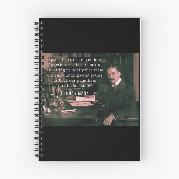 Item preview, Thomas Mann portrait and quote: Space, like time, engenders forgetfulness... designed and sold by artbleed.