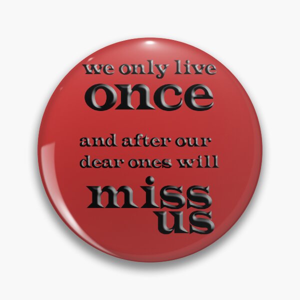 Item preview, we only live once designed and sold by Clothes and Stickers .