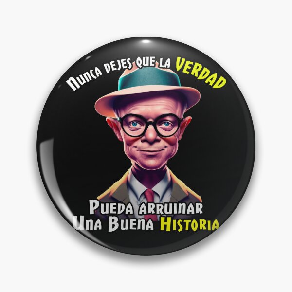 Item preview, Nunca dejes que la verdad pueda arruinar una buena historia. designed and sold by HenryDrae.