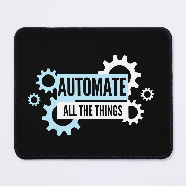 Item preview, Automate All The Things Geek Programmer Funny designed and sold by kenix73.