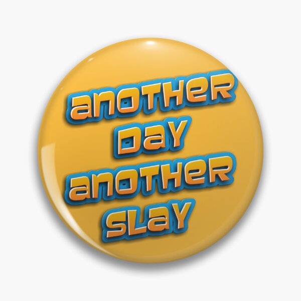 Item preview, Copy of Another day another slay designed and sold by fattim3.
