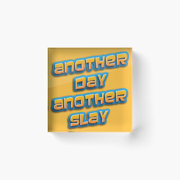 Item preview, Copy of Another day another slay designed and sold by fattim3.