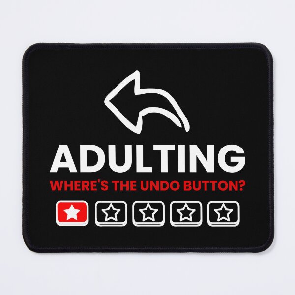 Item preview, Funny Adulting Where's The Undo Button? Design designed and sold by RektRepublic.